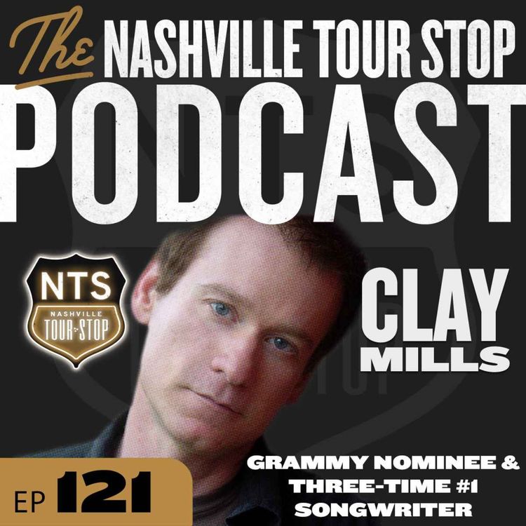 cover art for Clay Mills (3x #1 Songwriter, Grammy Nominee)