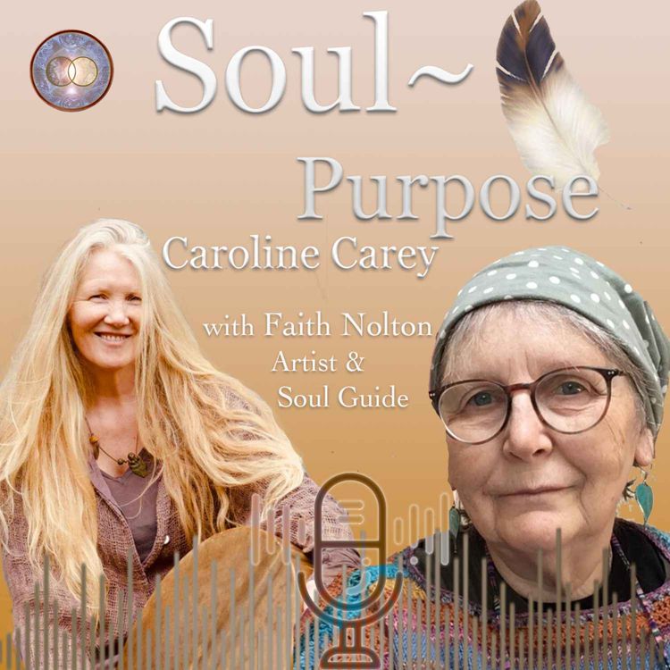 cover art for An artist and soul guide, Faith Nolton shares her wisdom