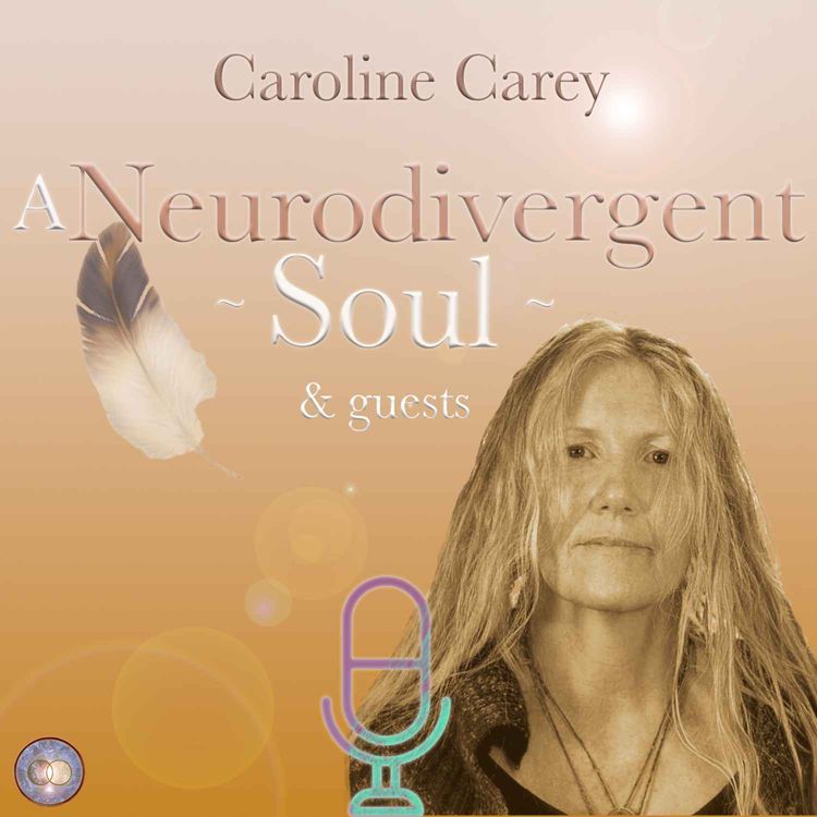 cover art for A Neurodivergent Soul with Caroline