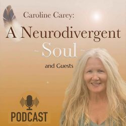 cover art for Caroline Carey: A Neurodivergent Soul