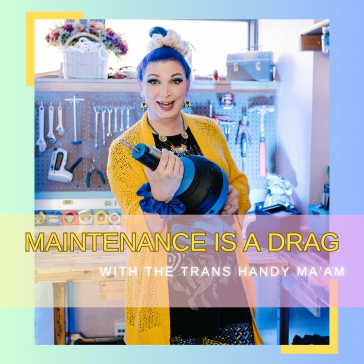 cover art for Maintenance Is A Drag Podcast Preview