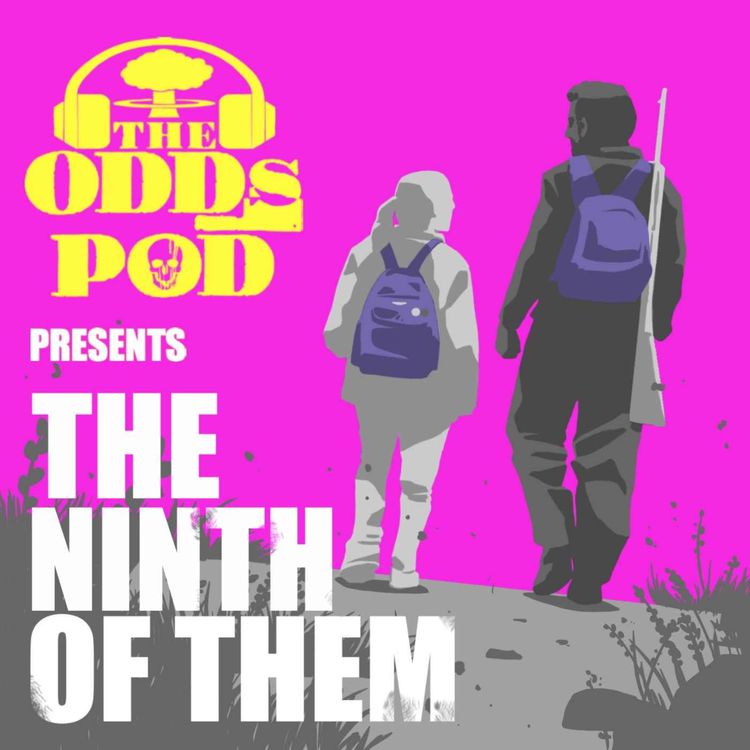 cover art for The Odds Pod Presents - The Ninth of Them