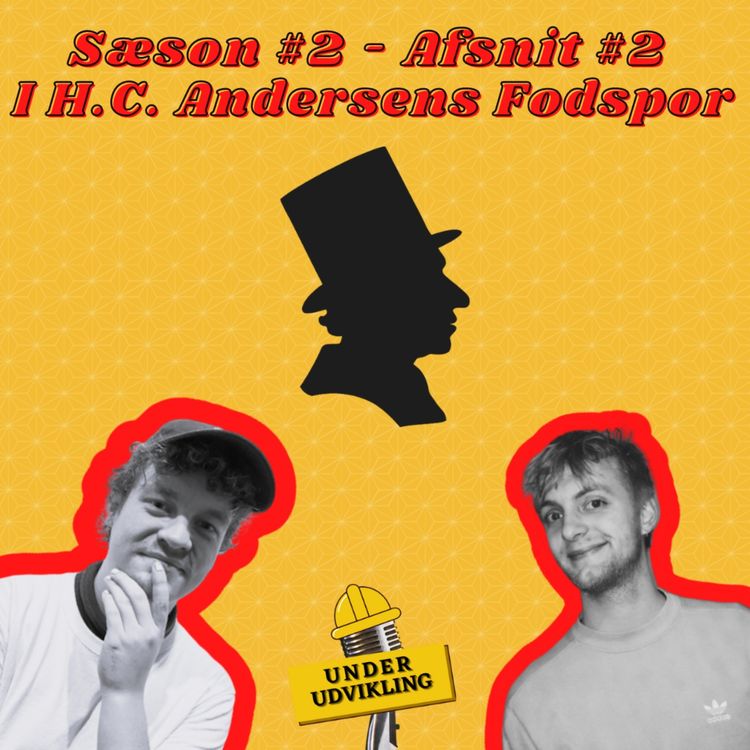 cover art for S02 E02 - I H.C. Andersens Fodspor 👣