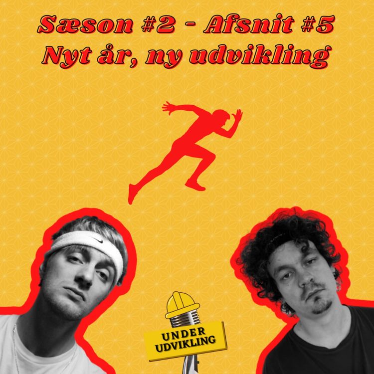 cover art for S02 E05 - Nyt År, Ny Udvikling