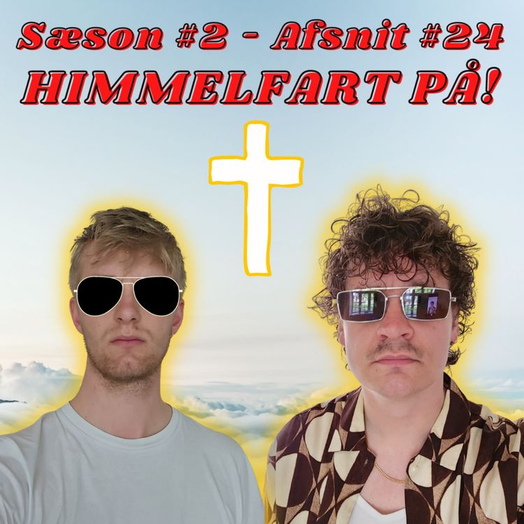 cover art for S02 E24 - Himmelfart På!