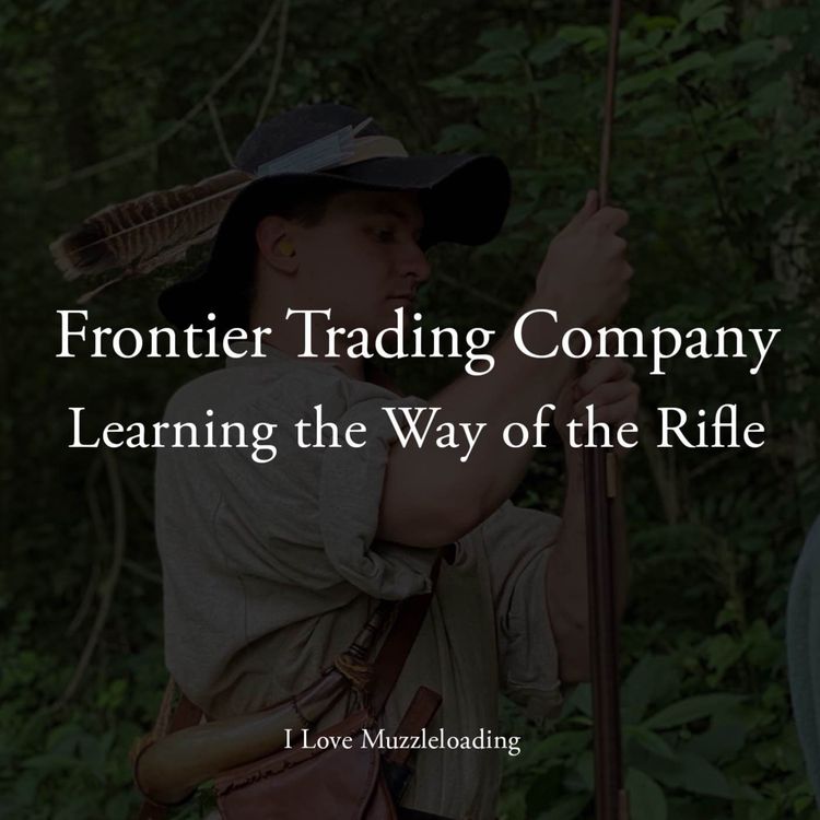 cover art for Learning the Way of the Rifle with Alex from the Frontier Trading Company