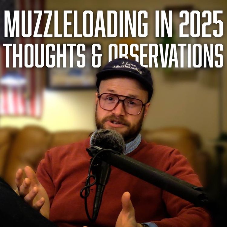 cover art for Thoughts on Muzzleloading as we head into 2025