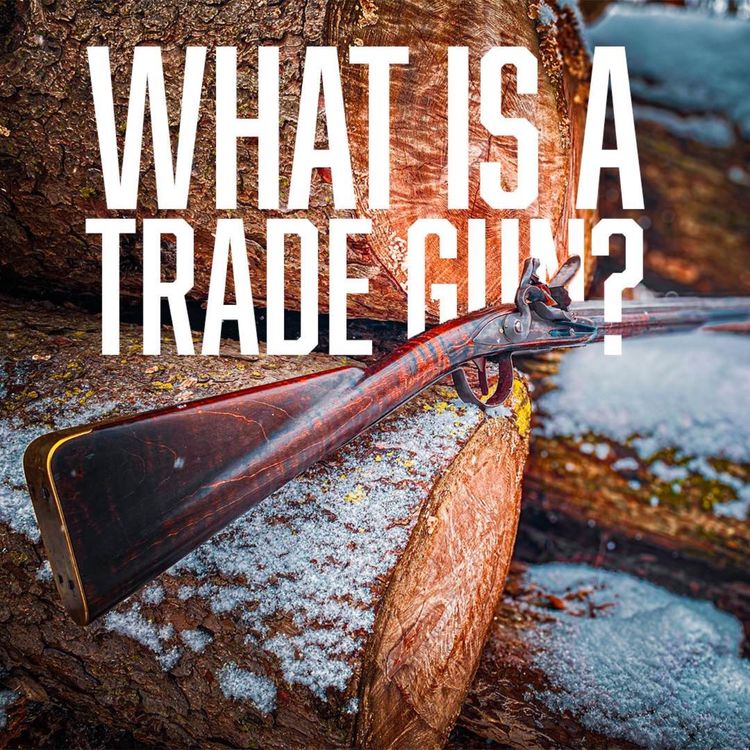 cover art for I was wrong about the Northwest Trade Gun | A History of Innovation, Theft, and Curiosity