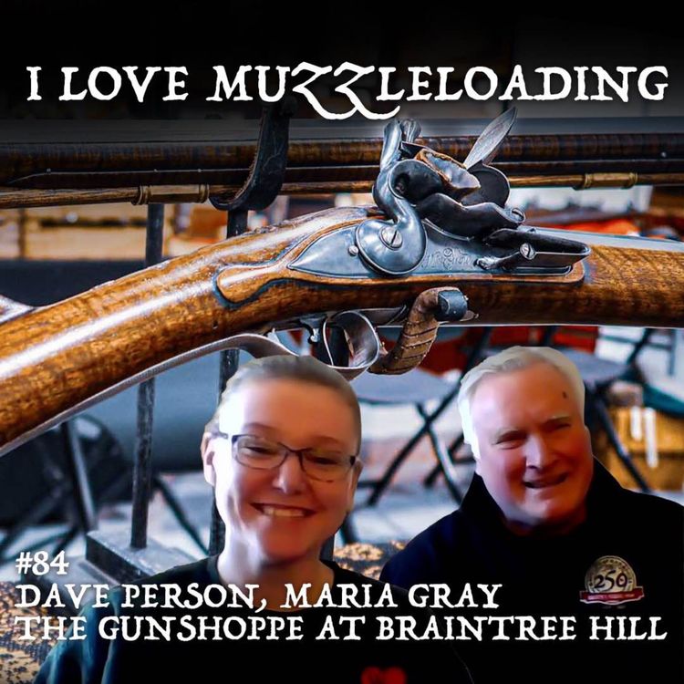 cover art for Generational Mentorship; The Gunsmiths of Braintree Hill | Dave Person, Maria Gray