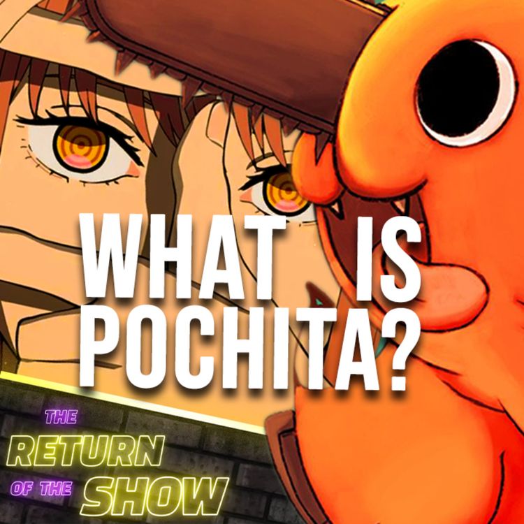 cover art for  Pochita is the Key | Chainsaw Man 1x06 Breakdown & Analysis | The Return of the Show 