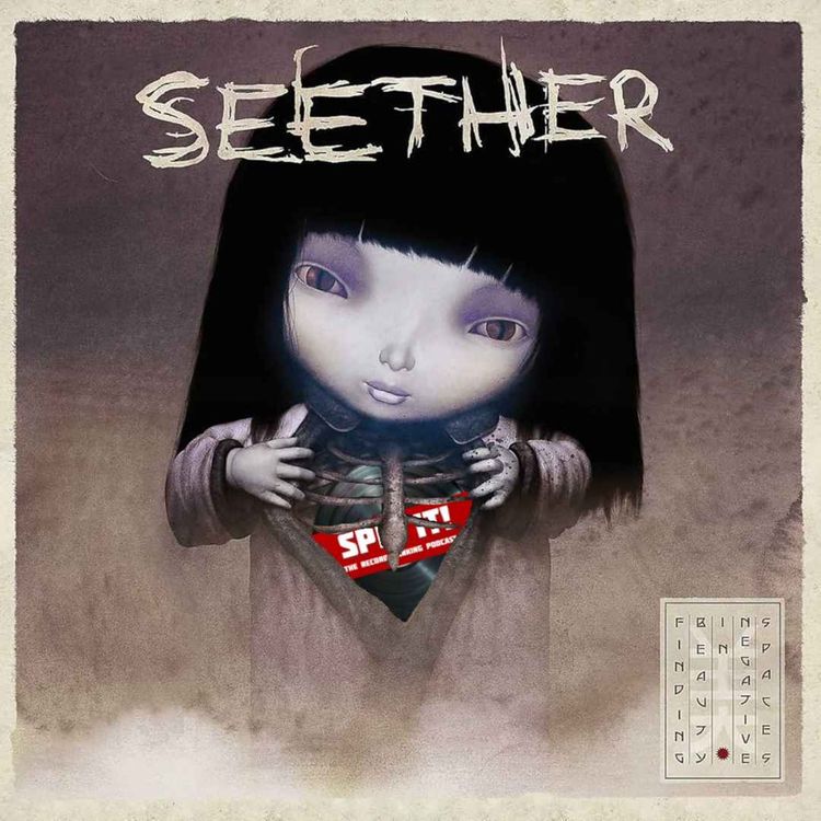 cover art for Finding Beauty In Negative Spaces - Seether: Episode 171