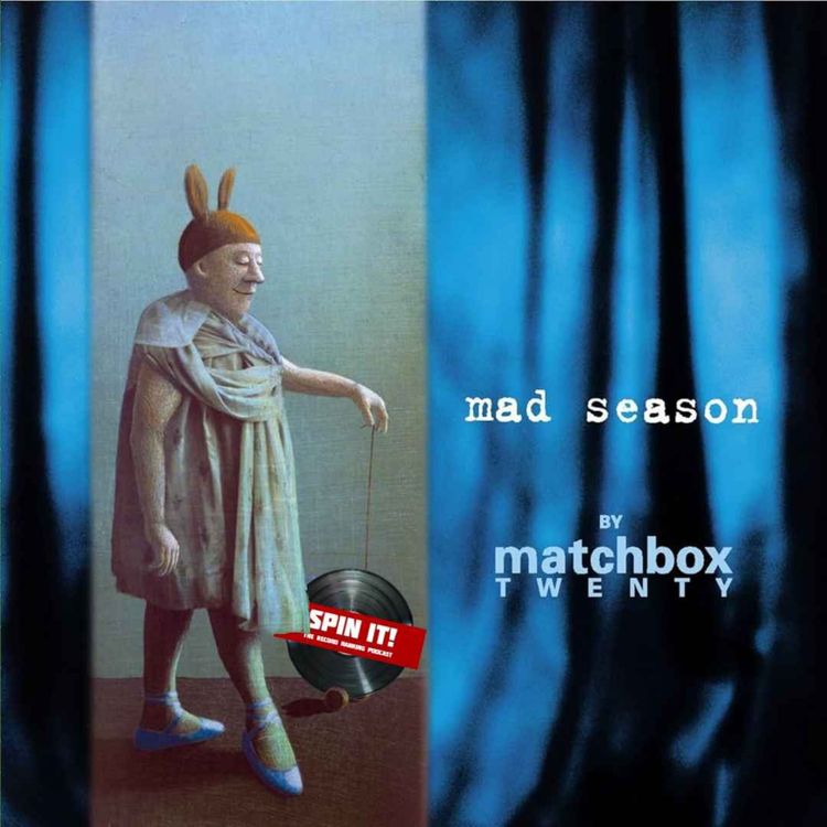 cover art for Mad Season - Matchbox Twenty: Episode 178