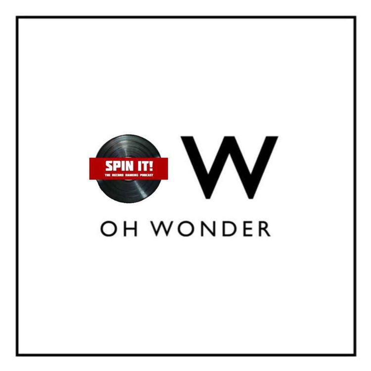 cover art for Oh Wonder (2015) - Oh Wonder: Episode 184