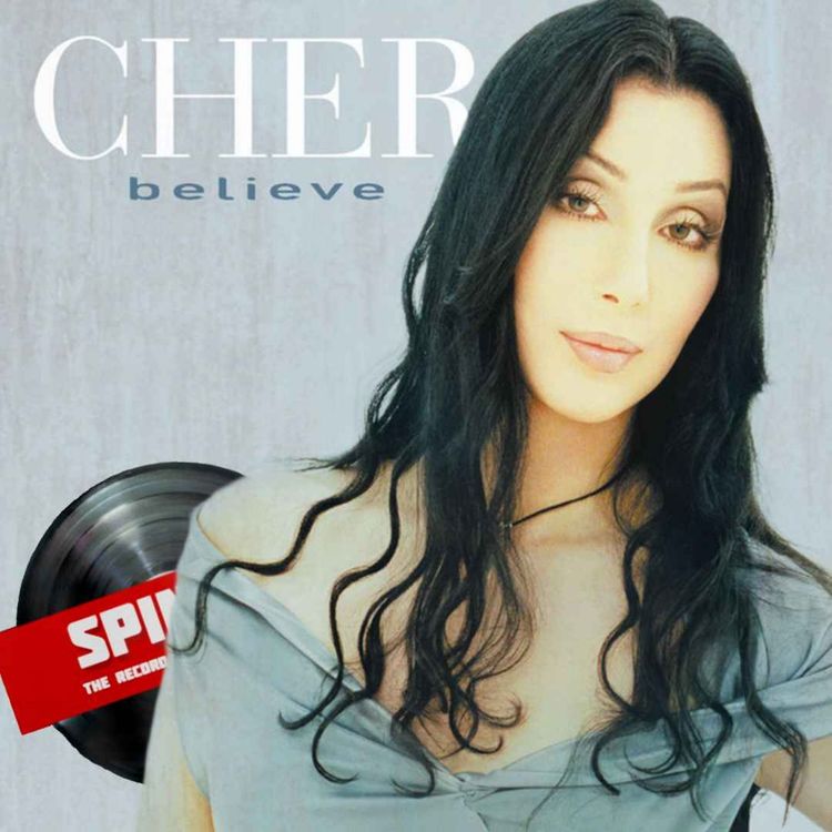 cover art for Believe - Cher: Episode 204