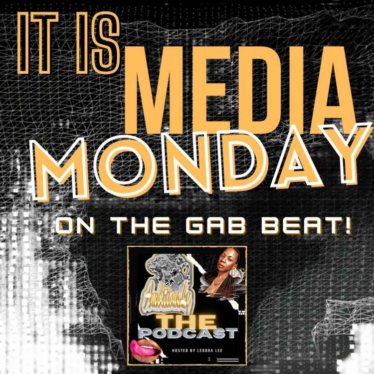 cover art for GAB is what we are here for...It's MEDIA MONDAY