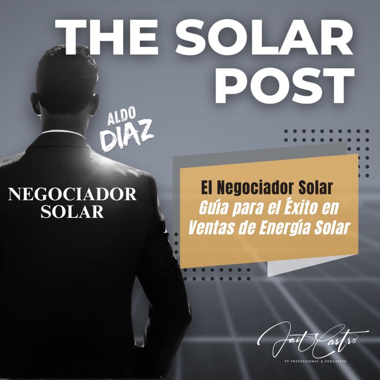 cover art for El Negociador Solar: Guía para el Éxito en Ventas de Energía Solar