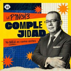 cover art for La Pinche Complejidad con Nicolás Alvarado