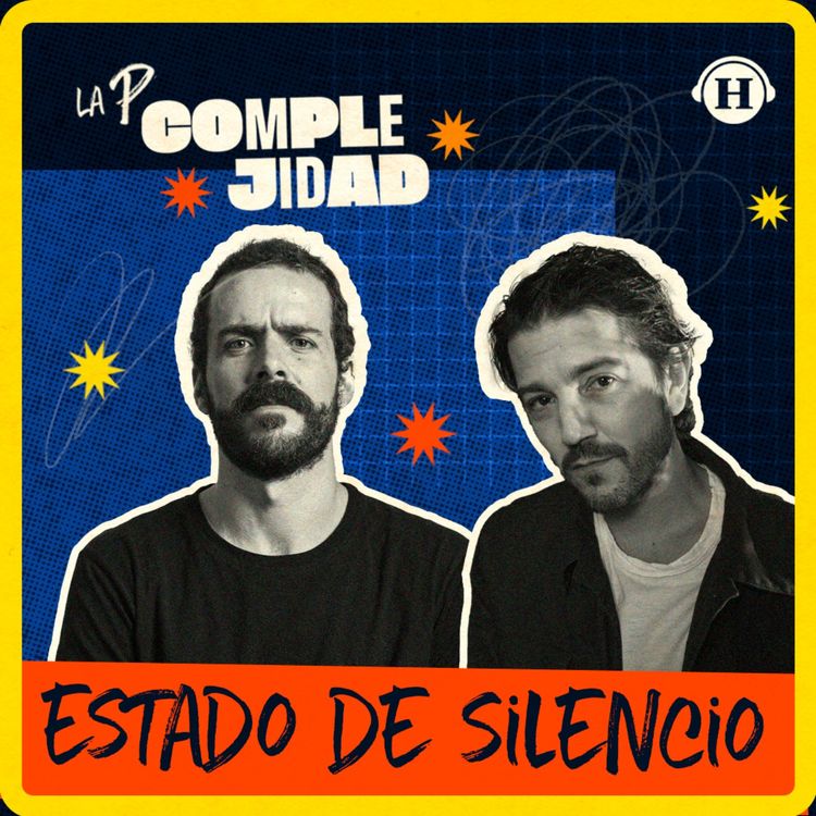 cover art for Diego Luna y Santiago Maza nos platican sobre Estado de Silencio, documental sobre el periodismo en México