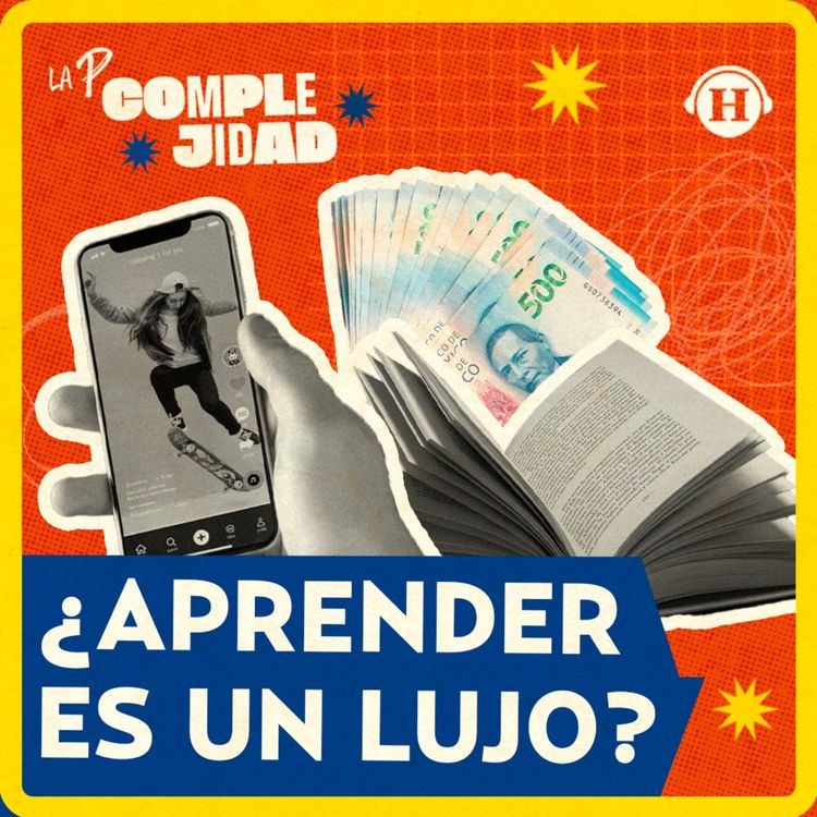 cover art for ¿Aprender se convirtió en un lujo?
