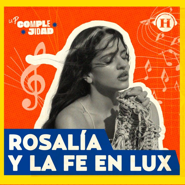 cover art for Rosalía y la fe en LUX: ¿la religión está de moda?