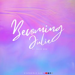 cover art for Becoming Julie