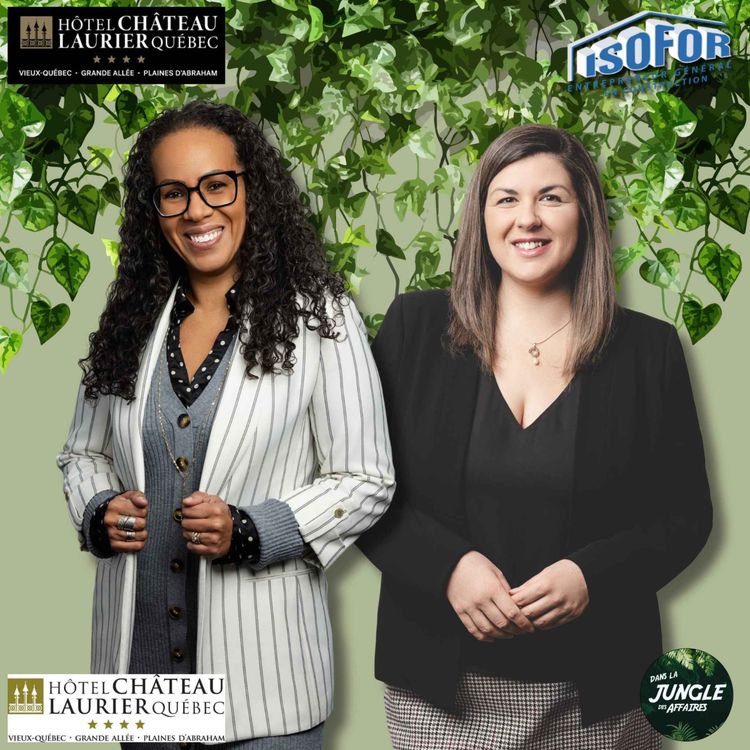 cover art for #714 - Deux femmes d’impact dans l’hôtellerie québécoise : Aude Lafrance-Girard et Farrah Bissamby.