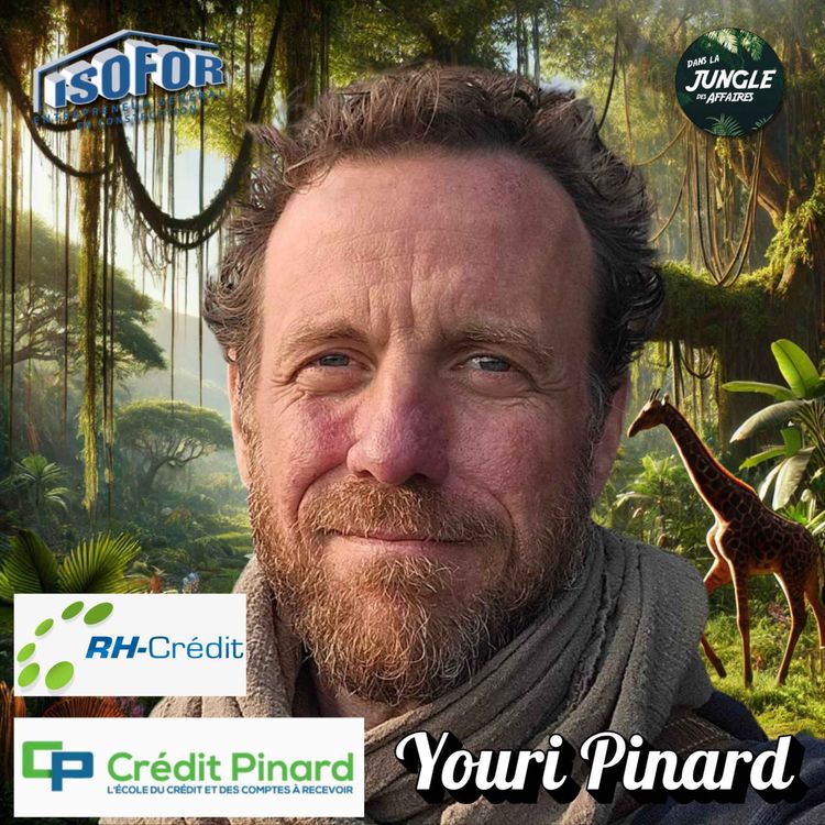 cover art for #723 - Youri Pinard | Président de RH-CRÉDIT et CRÉDIT PINARD | Vice-président et co-fondateur du Forum Québécois pour le Crédit