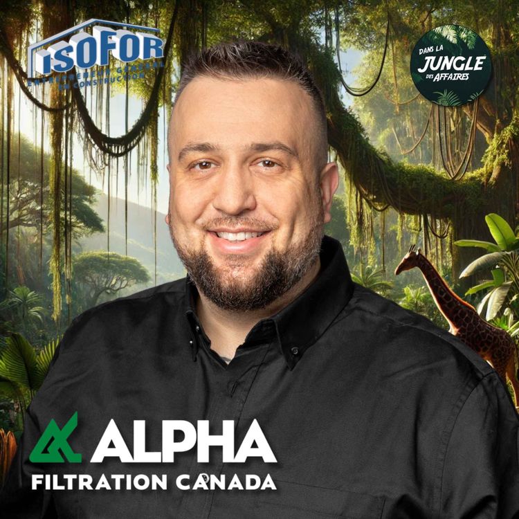 cover art for #732 - Gilles-Philippe Gagnon | Président directeur général chez ALPHA FILTRATION CANADA | Solutions Industrielles ALPHA | ATLAS Nettoyage.