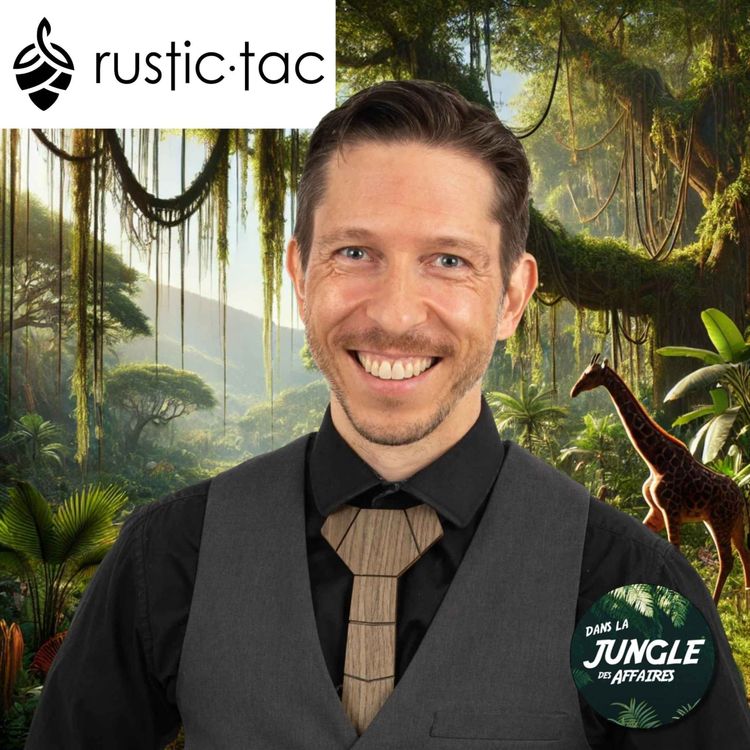 cover art for #780 - Jocelyn Brunette | Président Rustic-Tac | Montres en bois au look unique | Design québécois.