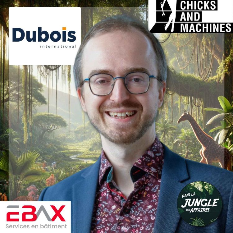cover art for #791 - Lucien Dubois | Cofondateur, vice-président et directeur du développement technologique chez Dubois International.