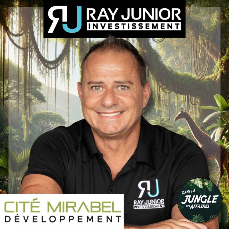 cover art for #800 - Ray Junior Courtemanche | Président-fondateur d'Investissement Ray Junior.