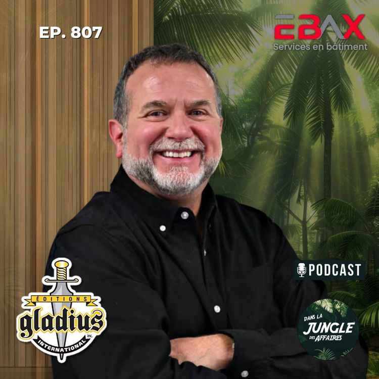 cover art for #807 - Marc Fournier | Président fondateur chez Éditions Gladius International inc.