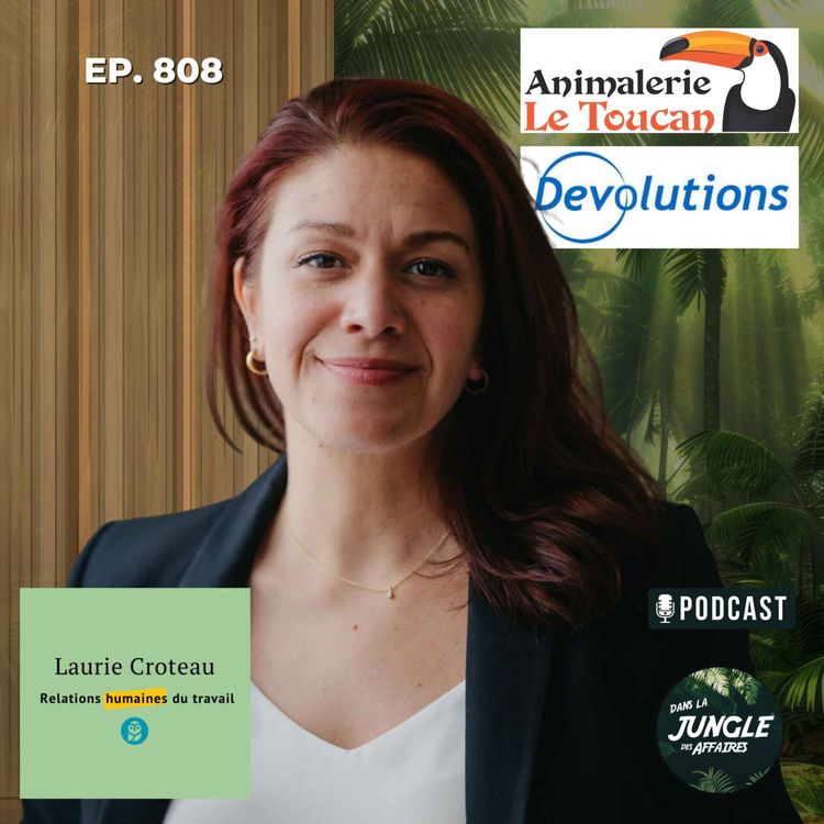 cover art for #808 - Laurie Croteau | Consultante | Enquêtrice | Médiatrice en Relations humaines du travail.