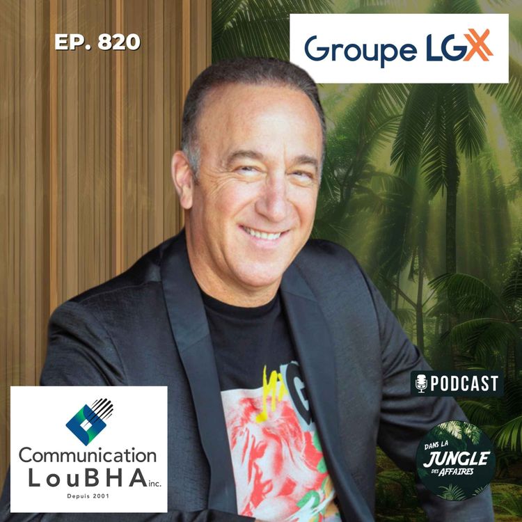 cover art for #820 - Hugo Dubé | Entrepreneur en divertissement • Acteur • Conférencier • Animateur | Communication LouBHA.