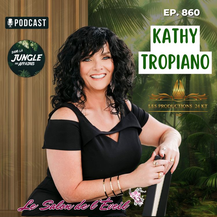 cover art for Kathy Tropiano : L'art de transformer un message en mouvement