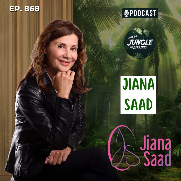 cover art for Jiana Saad : La résilience proactive et l'intelligence émotionnelle