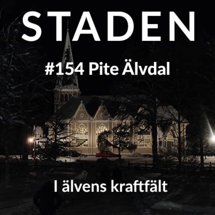 cover art for #154 Pite Älvdal – I älvens kraftfält