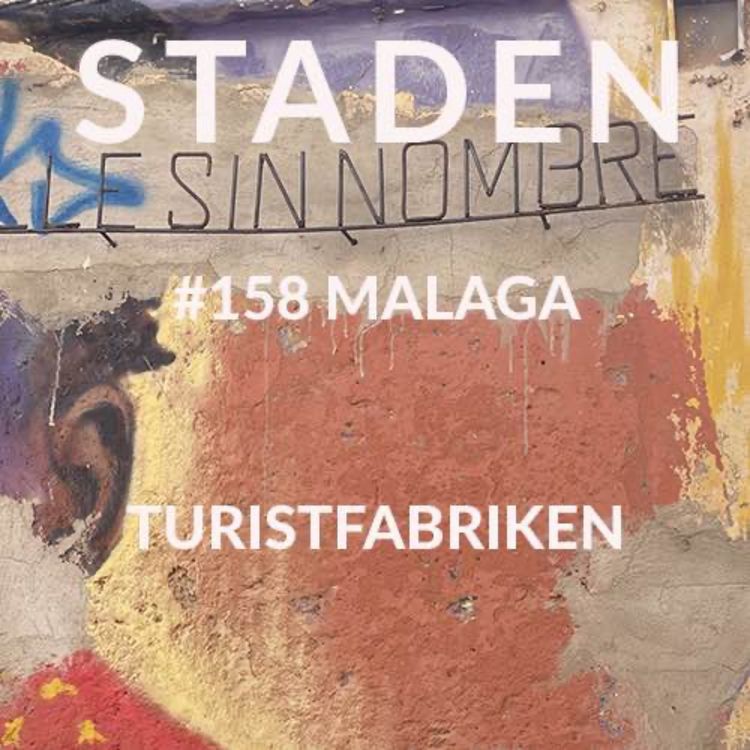 cover art for #158 Malaga Turistfabriken