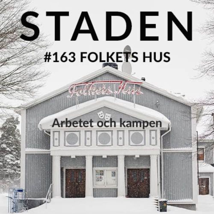 cover art for #163 Folkets Hus – arbetet och kampen