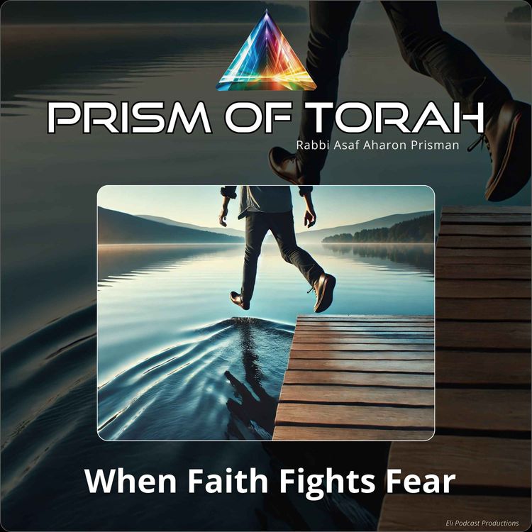 cover art for Parshas Beshalach-  When Faith Fights Fear