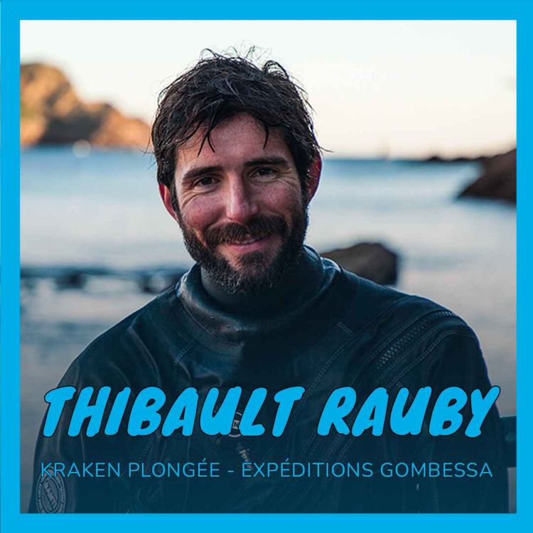 cover art for Plonger mieux, pas plus loin : Thibault Rauby, entre pédagogie et curiosité du vivant