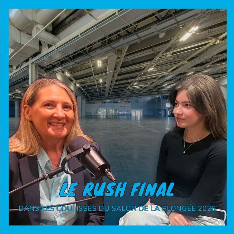 cover art for [Salon de la Plongée 2026 - Coulisses #3] Entre cauchemars et adrénaline : le rush final avant l'ouverture du Salon
