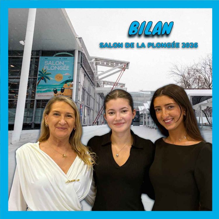 cover art for [Salon de la Plongée 2026 - Bilan] : Neige, record et scoop pour 2027 avec Hélène et Laura de Tayrac