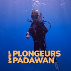 cover art for Les Plongeurs Padawan, le podcast de la plongée sous-marine