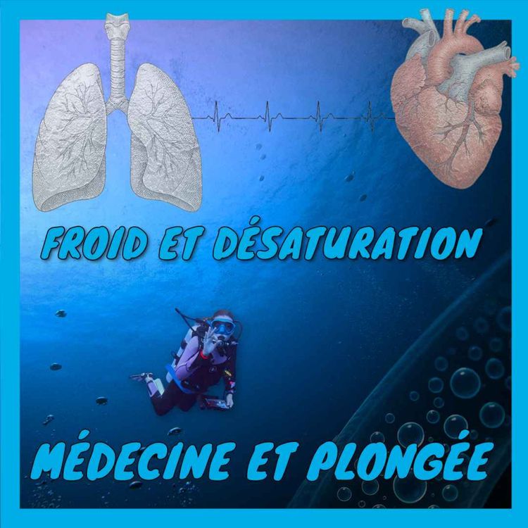 cover art for [Médecine et plongée] Froid et désaturation : comprendre la mécanique de l'accident