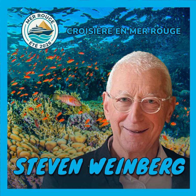 cover art for [Croisière en mer Rouge] Steven Weinberg : 70 ans de plongée et toujours la même curiosité