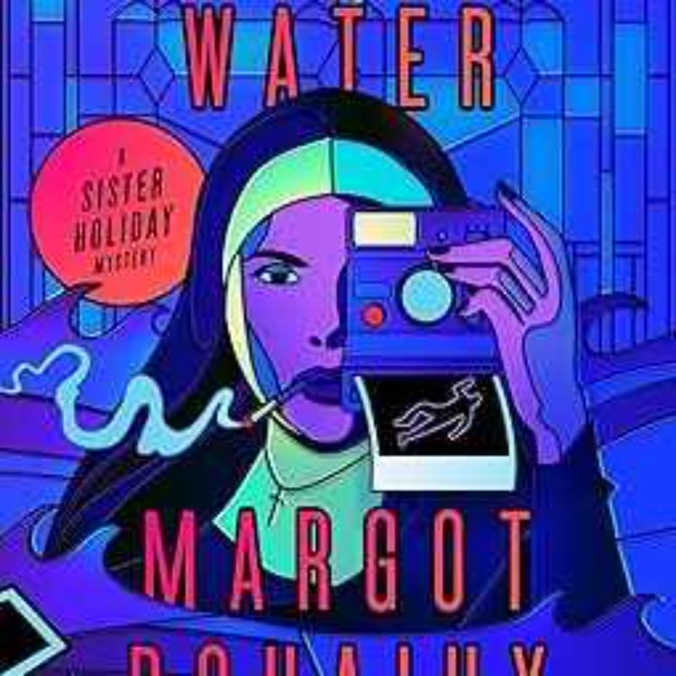 cover art for Margot Douaihy - Blessed Water: A Sister Holiday Mystery