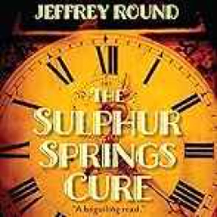 cover art for Jeffrey Round - The Sulphur Springs Cure