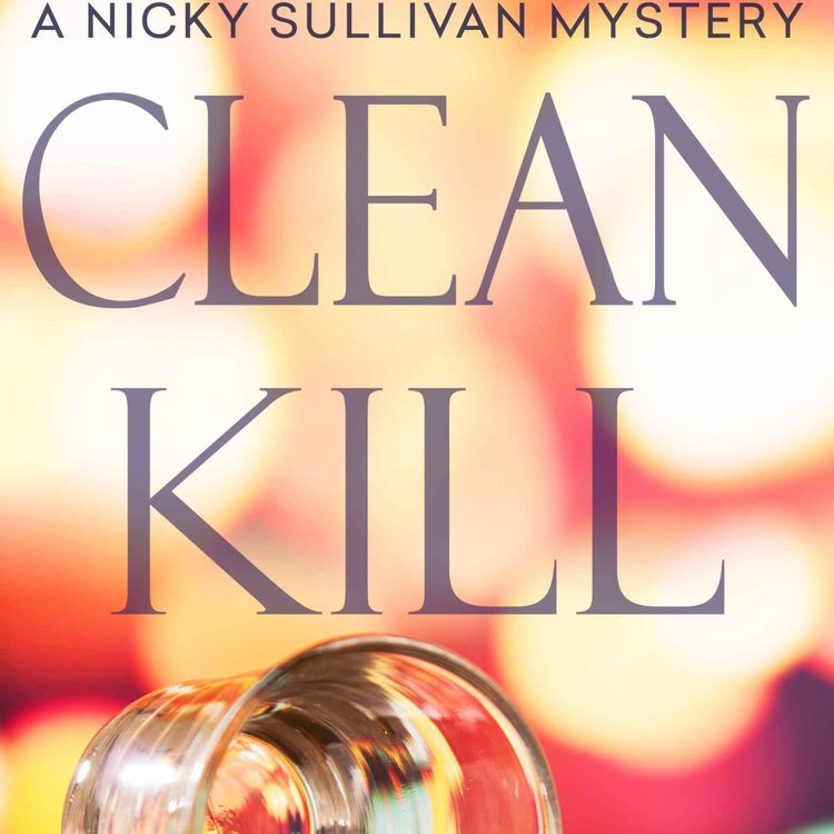 cover art for Anne Laughlin - Clean Kill ( A Nicky Sullivan Mystery)