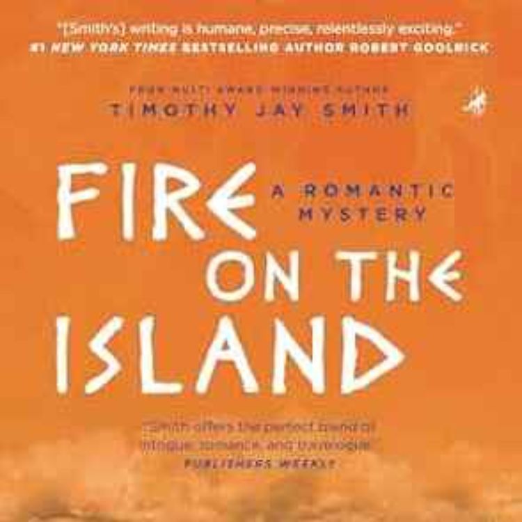 cover art for Timothy Jay Smith - Fire on the Island Audio